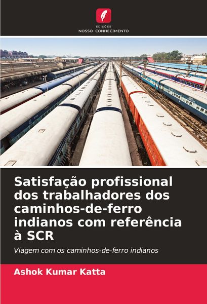 Produktbild: Satisfa&ccedil;&atilde;o profissional dos trabalhadores dos caminhos-de-ferro indianos com refer&ecirc;ncia &agrave; SCR