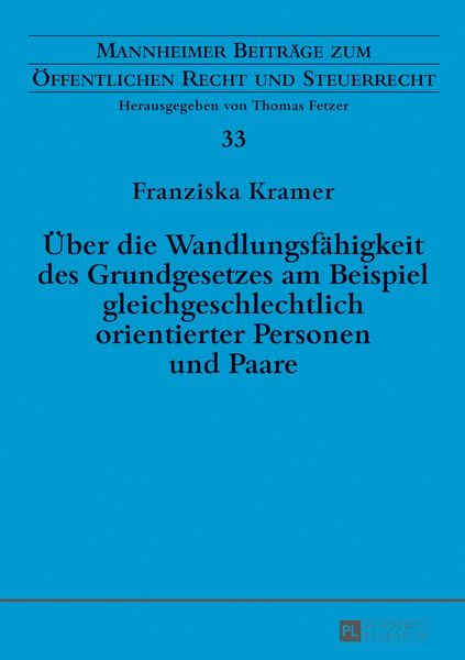Produktbild: &Uuml;ber die Wandlungsf&auml;higkeit des Grundgesetzes am Beispiel gleichgeschlechtlich orientierter Personen und Paare