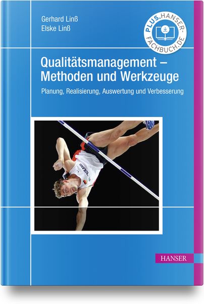 Qualitätsmanagement – Methoden und Werkzeuge, Gebundene Ausgabe von Gerhard Linss , Elske Linss, Carl Hanser, 9783446479951