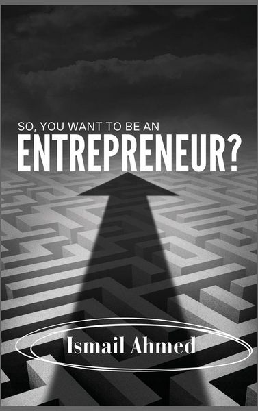 Produktbild: So, You Want To Be An Entrepreneur?