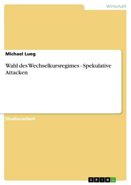 Produktbild: Wahl des Wechselkursregimes - Spekulative Attacken