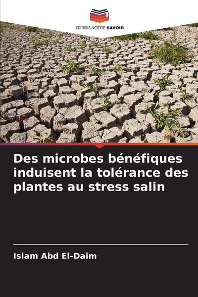 Produktbild: Des microbes b&eacute;n&eacute;fiques induisent la tol&eacute;rance des plantes au stress salin
