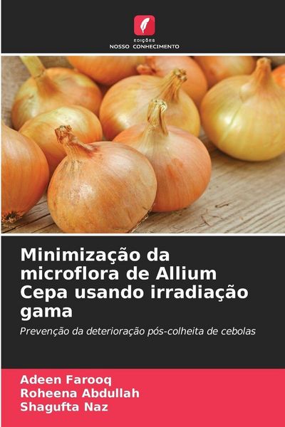 Produktbild: Minimiza&ccedil;&atilde;o da microflora de Allium Cepa usando irradia&ccedil;&atilde;o gama