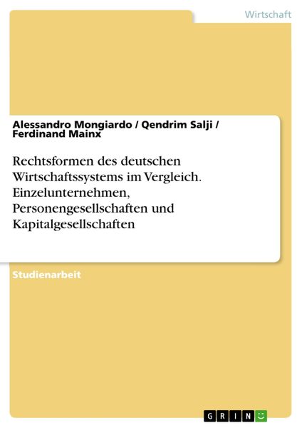 Produktbild: Rechtsformen des deutschen Wirtschaftssystems im Vergleich. Einzelunternehmen, Personengesellschaften und Kapitalgesellschaften