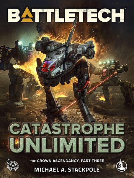 Produktbild: BattleTech: Catastrophe Unlimited (The Crown Ascendancy, Part Three)