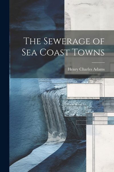 Produktbild: The Sewerage of Sea Coast Towns