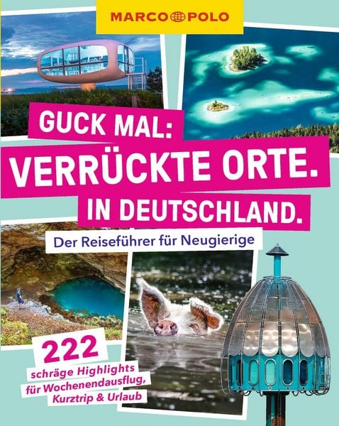 Produktbild: MARCO POLO Guck mal: Verr&uuml;ckte Orte. In Deutschland.