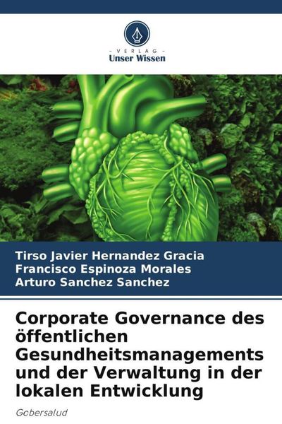 Produktbild: Corporate Governance des &ouml;ffentlichen Gesundheitsmanagements und der Verwaltung in der lokalen Entwicklung