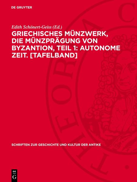 Produktbild: Griechisches M&uuml;nzwerk, Die M&uuml;nzpr&auml;gung von Byzantion, Teil 1: Autonome Zeit. [Tafelband]
