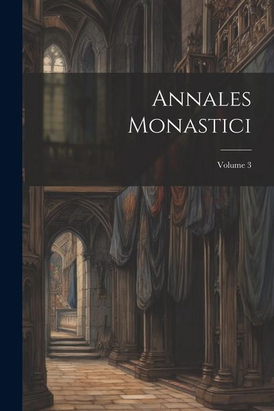Produktbild: Annales Monastici; Volume 3