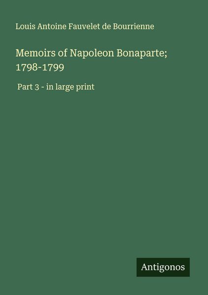 Produktbild: Memoirs of Napoleon Bonaparte; 1798-1799