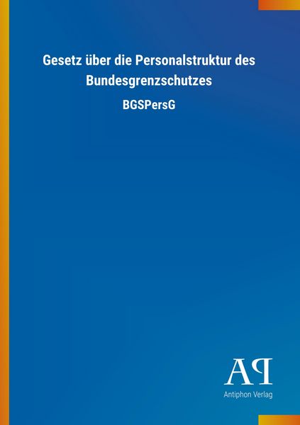 Produktbild: Gesetz &uuml;ber die Personalstruktur des Bundesgrenzschutzes