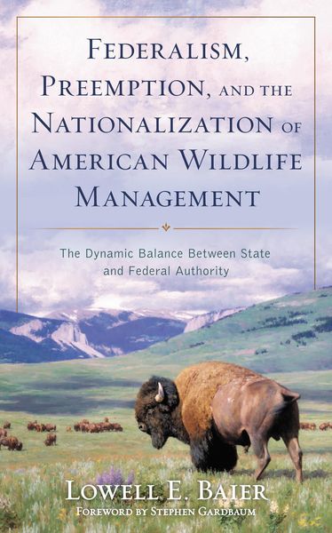Produktbild: Federalism, Preemption, and the Nationalization of American Wildlife Management