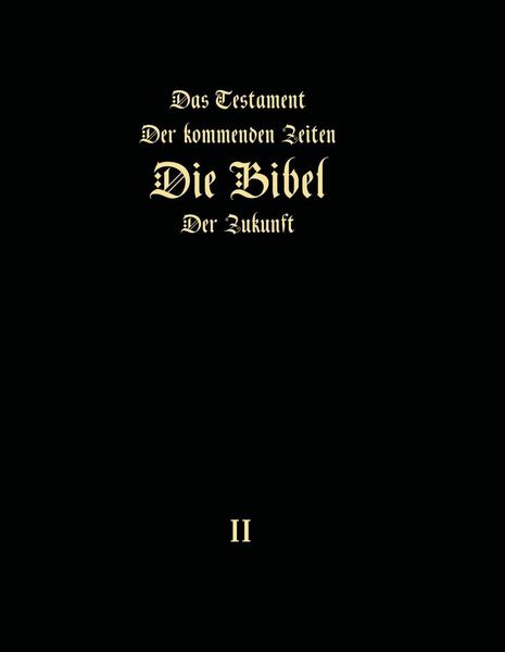 Produktbild: Das Testament der kommenden Zeiten - Die Bibel der Zukunft - Teil 2