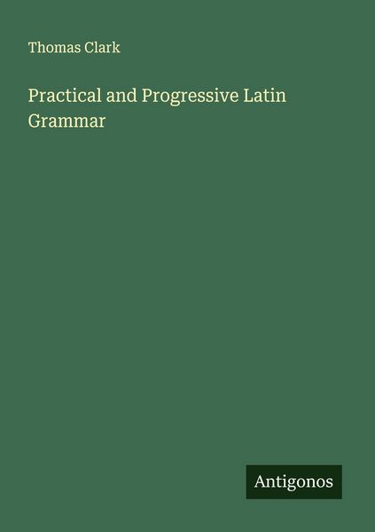 Produktbild: Practical and Progressive Latin Grammar
