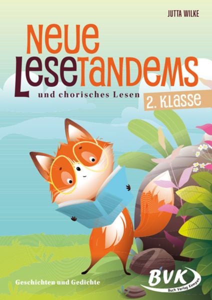 Neue Lesetandems und chorisches Lesen 2. Klasse, Geheftet von Jutta Wilke, BVK Buch Verlag Kempen GmbH, 978-3-96520-380-8