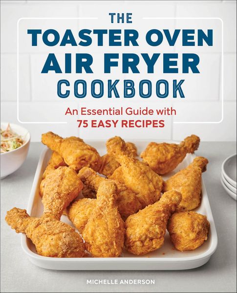 Produktbild: The Toaster Oven Air Fryer Cookbook