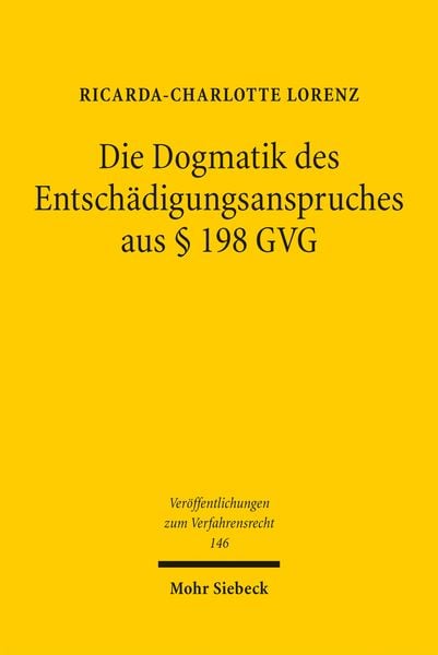 Produktbild: Die Dogmatik des Entsch&auml;digungsanspruches aus &sect; 198 GVG