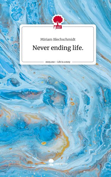 Produktbild: Never ending life.. Life is a Story - story.one