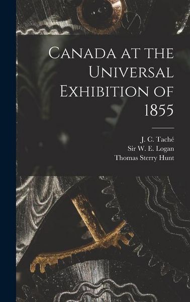 Produktbild: Canada at the Universal Exhibition of 1855 [microform]