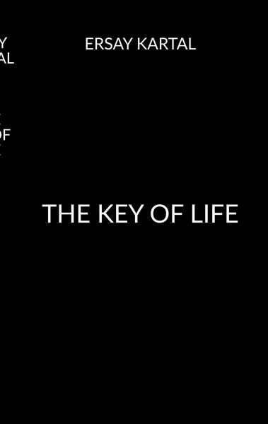 The Key of Life, Taschenbuch von Ersay Kartal, BoD – Books on Demand, 9783752848274