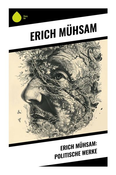 Produktbild: Erich M&uuml;hsam: Politische Werke