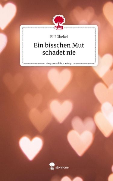 Produktbild: Ein bisschen Mut schadet nie. Life is a Story - story.one