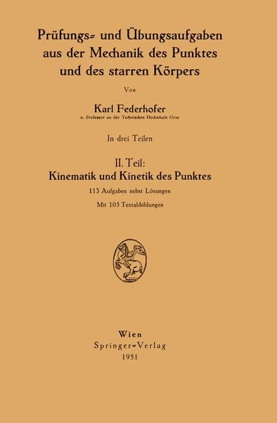 Produktbild: Pr&uuml;fungs- und &Uuml;bungsaufgaben aus der Mechanik des Punktes und des starren K&ouml;rpers