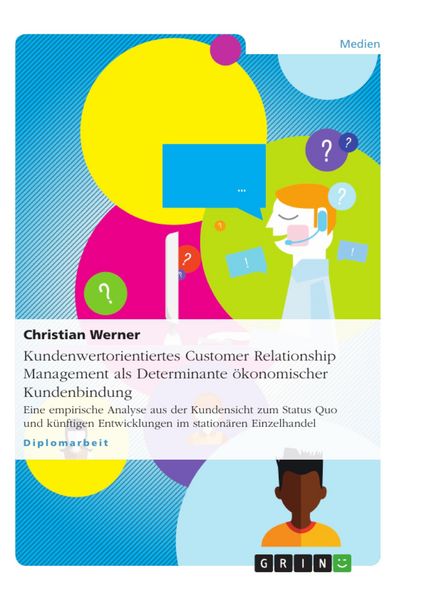 Produktbild: Kundenwertorientiertes Customer Relationship Management als Determinante &ouml;konomischer Kundenbindung