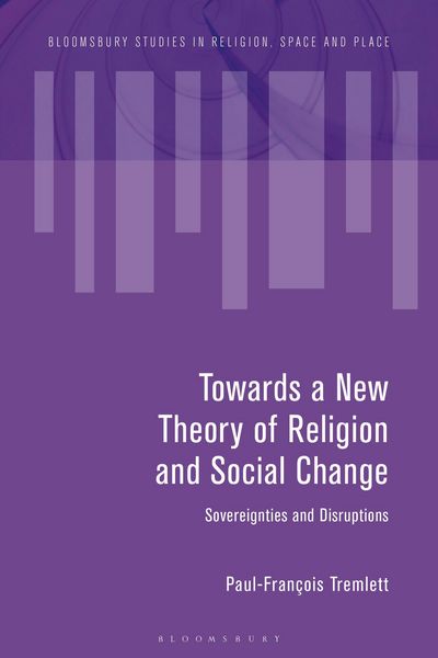 Produktbild: Towards a New Theory of Religion and Social Change