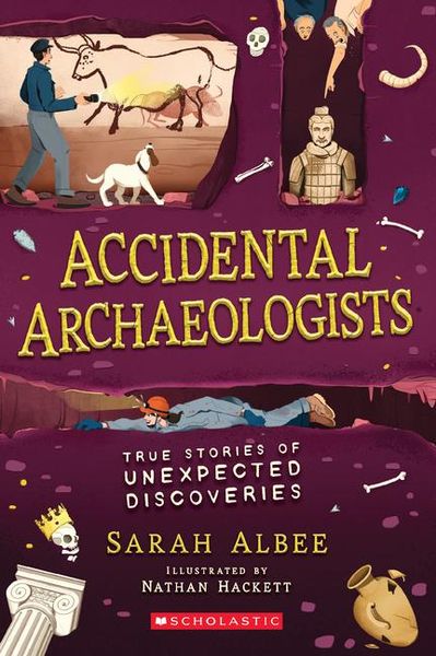 Produktbild: Accidental Archaeologists: True Stories of Unexpected Discoveries