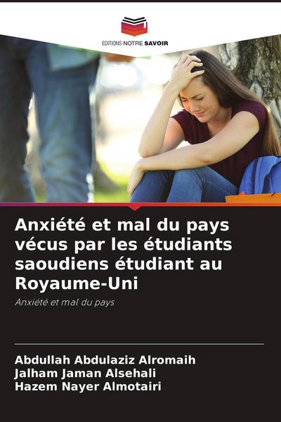 Produktbild: Anxi&eacute;t&eacute; et mal du pays v&eacute;cus par les &eacute;tudiants saoudiens &eacute;tudiant au Royaume-Uni