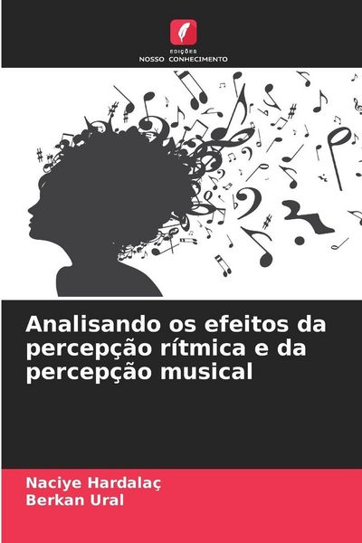 Produktbild: Analisando os efeitos da percep&ccedil;&atilde;o r&iacute;tmica e da percep&ccedil;&atilde;o musical