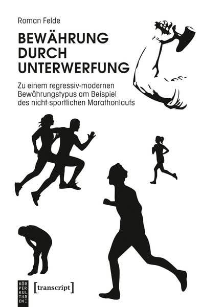 Bewährung durch Unterwerfung, Taschenbuch von Roman Felde, Transcript, 978-3-8376-7609-9