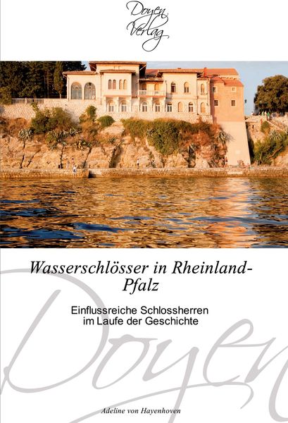 Wasserschlösser in Rheinland-Pfalz, Taschenbuch von Adeline Hayenhoven, Doyen Verlag, 9783841700735