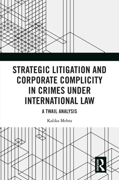 Produktbild: Strategic Litigation and Corporate Complicity in Crimes Under International Law