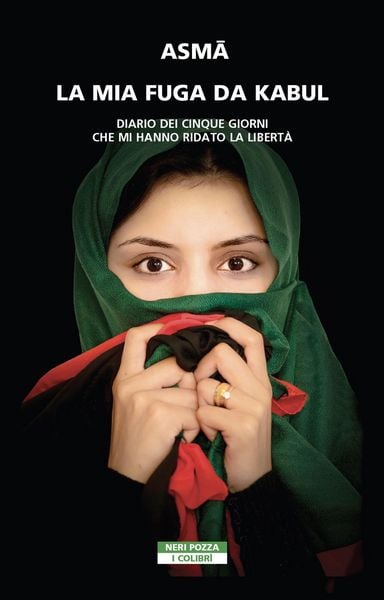 Produktbild: La mia fuga da Kabul. Diario dei cinque giorni che mi hanno ridato la libert&agrave;