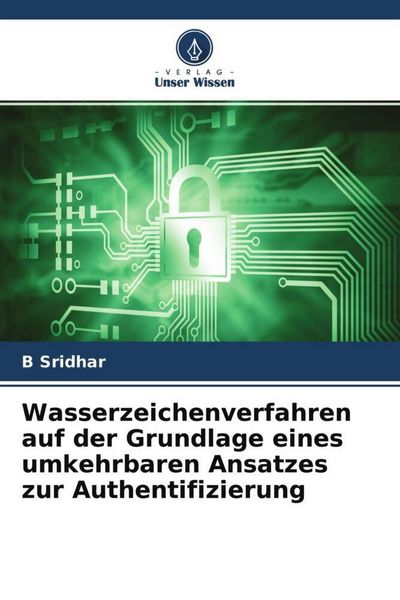 Produktbild: Wasserzeichenverfahren auf der Grundlage eines umkehrbaren Ansatzes zur Authentifizierung