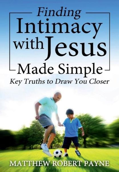 Produktbild: Finding Intimacy With Jesus Made Simple
