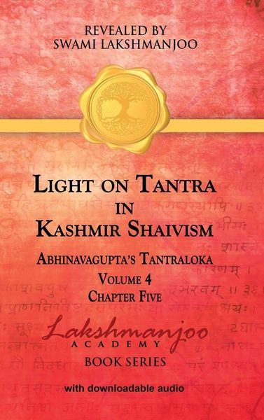 Produktbild: Light on Tantra in Kashmir Shaivism - Volume 4 - Chapter Five
