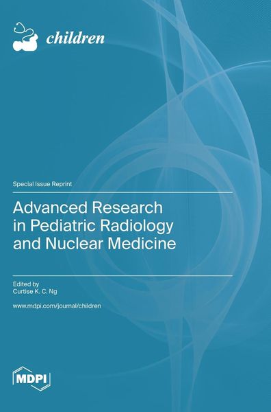 Produktbild: Advanced Research in Pediatric Radiology and Nuclear Medicine