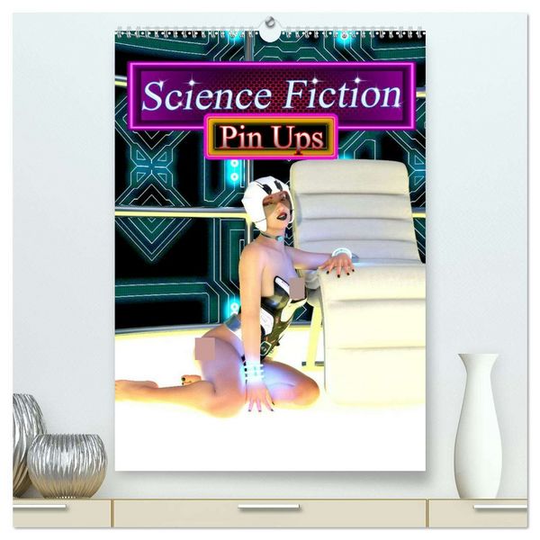 Produktbild: Science Fiction Pin Ups (hochwertiger Premium Wandkalender 2026 DIN A2 hoch), Kunstdruck in Hochglanz