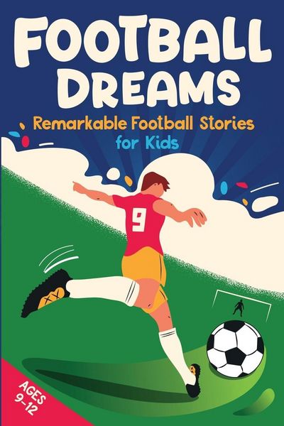 Produktbild: Football Dreams - Remarkable Football Stories for Kids