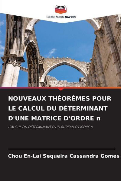 Produktbild: NOUVEAUX TH&Eacute;OR&Egrave;MES POUR LE CALCUL DU D&Eacute;TERMINANT D'UNE MATRICE D'ORDRE n