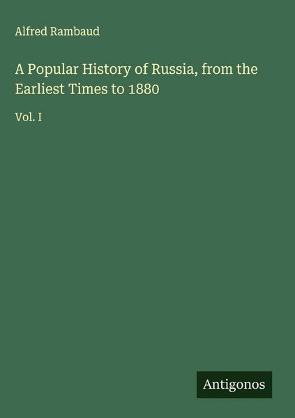 Produktbild: A Popular History of Russia, from the Earliest Times to 1880