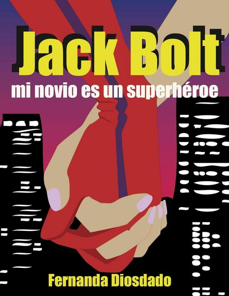 Produktbild: Jack Bolt: mi novio es un superh&eacute;roe