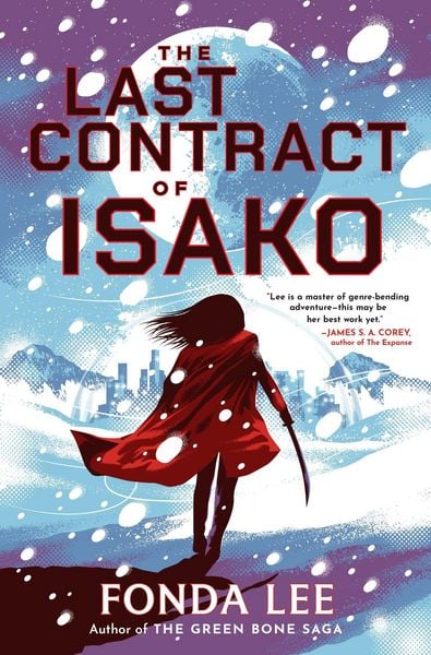 The Last Contract of Isako, Gebundene Ausgabe von Fonda Lee, ORBIT, 9780356526713