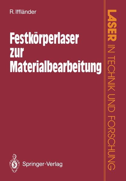 Festkörperlaser zur Materialbearbeitung, Taschenbuch von Reinhard Iffländer, Springer Berlin, 9783540521501