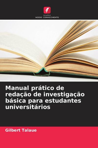 Produktbild: Manual pr&aacute;tico de reda&ccedil;&atilde;o de investiga&ccedil;&atilde;o b&aacute;sica para estudantes universit&aacute;rios
