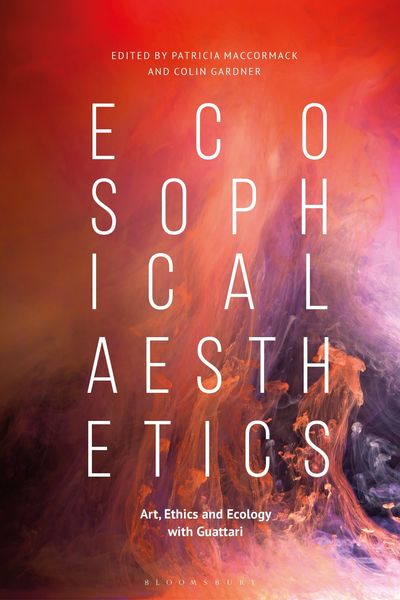 Produktbild: Ecosophical AestheticsArt, Ethics and Ecology with Guattari